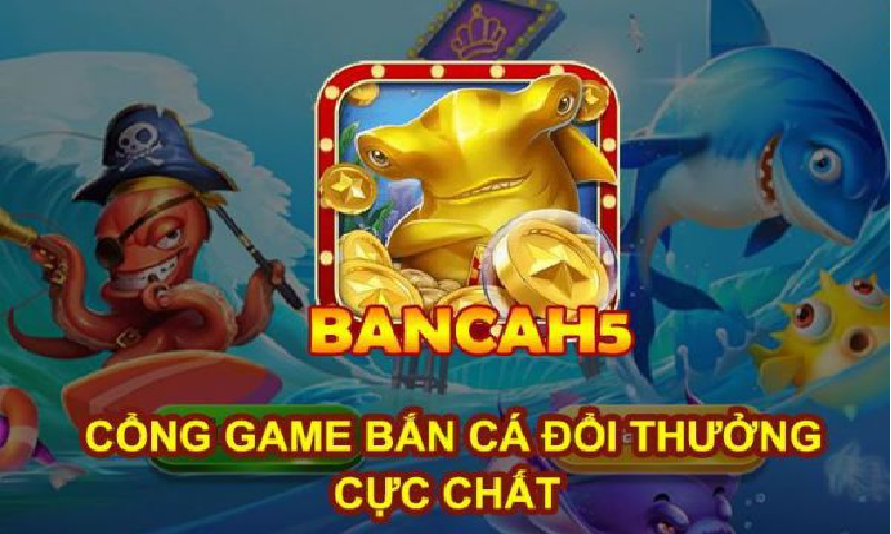 Chơi Bắn cá H5 ở mọi lúc mọi nơi