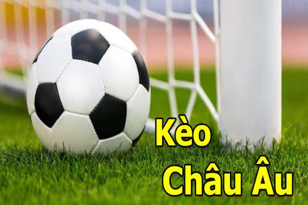 Kinh nghiệm chơi kèo châu Âu