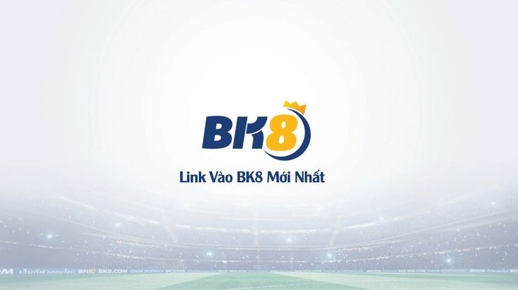 Link vào BK8 mới nhất năm 2023